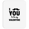 i moustache you to be my valentine Mousepad