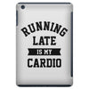 running late is my cardio iPad Mini