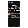 drink beer 3 days a week iPhone 6 Plus/6s Plus Case