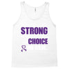 we don't know how strong we are until being strong is the only choice Tank Top