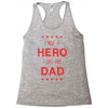 i have a hero i call him dad 3 Racerback Tank