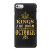 kings are born  october iPhone 7 Case