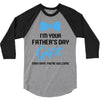 I'm Your Father's Day Gift  Says You're Welcome Baby Boy 3/4 Sleeve Shirt