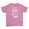 made in 1945 70 years of being awesome Youth Tee