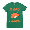 zero fox given Ladies Fitted T-Shirt