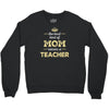 the best kind of mom raises a teacher. gift for mom. Crewneck Sweatshirt