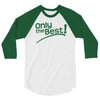 only the best 3/4 Sleeve Shirt