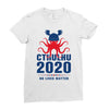 Cthulhu 2020 No Lives Matter Ladies Fitted T-Shirt