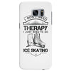 I Don't Need Therapy Just to Go Ice Skating Samsung Galaxy S7 Edge