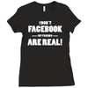 funny facebook my friends are real Ladies Fitted T-Shirt