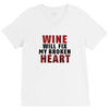 Wine Will Fix My Broken Heart V-Neck Tee