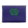 cat shirt if you don't talk to your cat about cat nip who will funny t Accessory Pouches