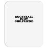 rugbyball is my girlfriend Mousepad
