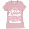 Queens Are Born In March Ladies Fitted T-Shirt