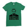 ryan fucking gosling Ladies Fitted T-Shirt