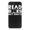 read books not shirts iPhone 7 Plus Case