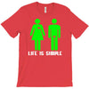 life is simple funny T-Shirt