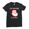 ask your mom if i'm real Ladies Fitted T-Shirt
