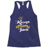 kings are born in june Racerback Tank