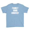 family, guns, country Youth Tee