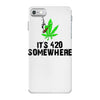 its 420 somewhere iPhone 7 Case