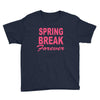 spring break forever Youth Tee