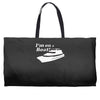 i'm on a boat Weekender Totes