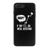 beep if you dig metal detecting iPhone 7 Plus Case