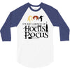 it&rsquo;s just a bunch of hocus pocus 3/4 Sleeve Shirt