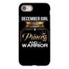 december girl is a perfect combination of princess and warrior iPhone 8