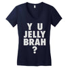 y u jelly brah Women's V-Neck T-Shirt