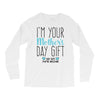I'm Your Mother's Day Gift Dad Says You're Welcome Boy Long Sleeve Shirts