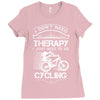 I Don't Need Therapy Just to Go Cycling Ladies Fitted T-Shirt