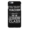 This 2 ND Grade Teacher Has An Amazing! Class iPhone 6/6s Plus Case