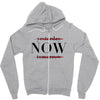 Yesterday Now Tomorrow Zipper Hoodie