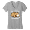 let me sleep Women's V-Neck T-Shirt