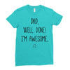 dad, well done! i'm awesome Ladies Fitted T-Shirt