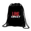 LIKE CRAZY Drawstring Bags