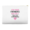 I'm Your Father's Day Gift Mom Says You're Welcome Girl Accessory Pouches