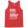 real men shoot raw Tank Top