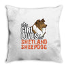 This Girl Loves Shetland Sheepdog Throw Pillow