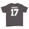 pervert 17 Youth Tee