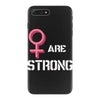 Women's March We Are Strong iPhone 7 Plus Case