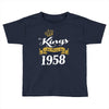 kings are born in 1958 Toddler T-shirt