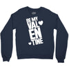 Be my valentine Crewneck Sweatshirt