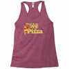 there is no we in pizza Racerback Tank