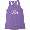 made in 1974 birthday Racerback Tank