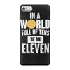 be an eleven iPhone 7 Case