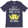 purrfect day T-Shirt