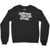 don't look back into the sun Crewneck Sweatshirt